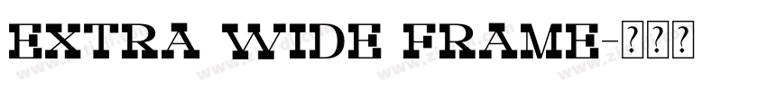 Extra Wide Frame字体转换